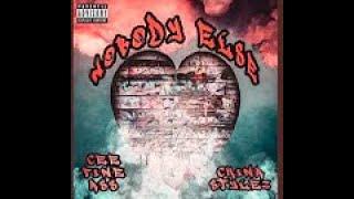 (LYRICS) Ceefineass - Nobody Else (feat. China Stylez)