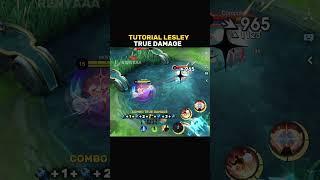  Lesley Combo True Damage Tutorial by Renyaaa