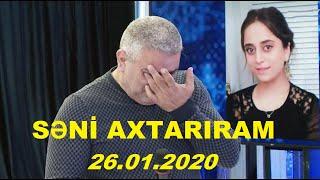 Səni axtarıram 26.01.2022 Tam veriliş / Seni axtariram 26.01.2022 Tam verilish