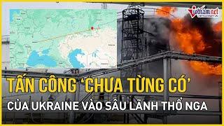 NÓNG: Ukraine tấn công tầm xa "chưa từng có" vào sâu lãnh thổ Nga | Báo VietNamNet