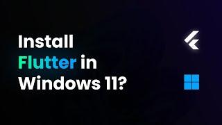 How to Install Flutter in Windows 11 - (2023)