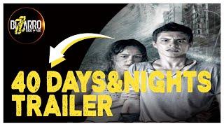 40 Days&Nights - Trailer - by Bizzarro Dark Side