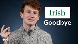 Why Is It Called An Irish Goodbye?