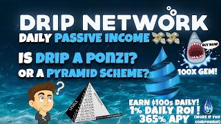 DRIP NETWORKIS DRIP A PONZI/PYRAMID SCHEME ?? 1% DAILY ROI !?