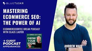 Mastering Ecommerce SEO: The Power of AI - Ecommerce Coffee Break Podcast