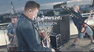 OCN - Na Zawsze [Live Session]