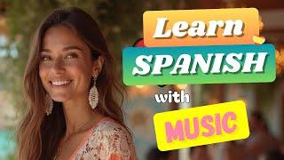  LEARN SPANISH WITH MUSIC 2024 (Level A1) - Quiero Ser Feliz [Slow] by Sunlight Songs