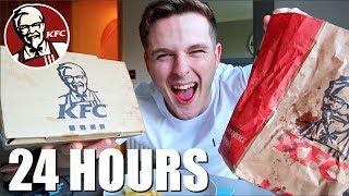 EATING KFC FOR 24 HOURS!!! *WHAT HAPPENED TO ME!?*