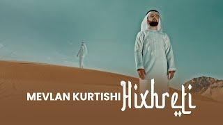 Mevlan Kurtishi - Hixhreti | مولانا - الهجرة