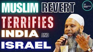 Why Does this Convert to Islam Terrify Israel and India?