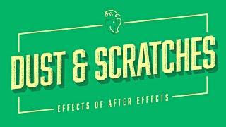 Dust & Scratches | Effects of After Effects