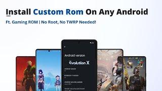  Install Custom ROM on Any Android Phone Ft. Gaming ROM | No Root, No TWRP