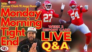 Monday Morning Tight End Ep. 54 - Former Chiefs TE Jason Dunn's Week 2 Grade Report