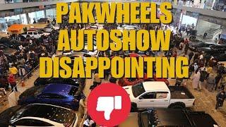 Pakwheels 2024 Autoshow Lahore is DISAPPOINTING