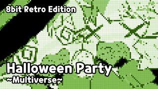 Halloween Party ~Multiverse~ ChipTune Ver. (할로윈 파티 ~멀티버스~ 칩튠 버전)