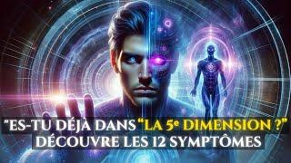 SI TU ES COMME ÇA, TU ES DÉJÀ DANS LA 5ᵉ DIMENSION…