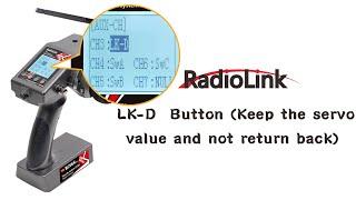 LK-A/LK-D Button Setup in RadioLink RC6GS V3/RC6GS V2//RC6GS/RC4GS V3/RC4GS V2/RC4GS