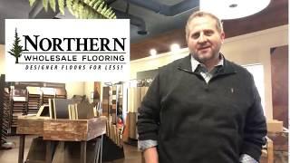 Northern Wholesale Flooring - Designer Floors For Less!