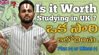 Is it worth Studying in UK | Benefits & Drawbacks of doing Ms in UK | UK telugu vlogs