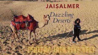 Golden Moments from Golden City Jaisalmer | Jaisalmer trip | Ishitaa Jain | Dive 'N' Fly