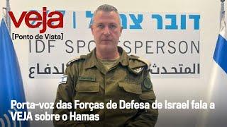 Porta-voz das Forças de Defesa de Israel fala sobre guerra contra o Hamas | Ponto de Vista