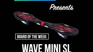 Streetsurfing Wave Mini SL - FTA Board of the Week