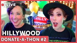 LIVE - HILLYWOOD DONATE-A-THON #2