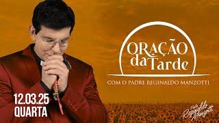 ORAÇÃO DA TARDE | 12/03/2025