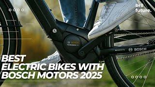 Best Electric Bikes with Bosch Motors 2025 ‍️ Top 5 Bosch-Powered E-Bikes