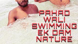 NATURE PAHADI SWIMMING MAI  MAZA GYA GYA