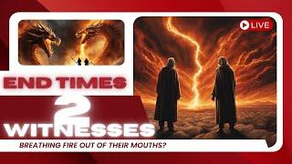 The Two Witnesses Will Breath Fire (Revelation 11) Apocalyptic End Times Warning