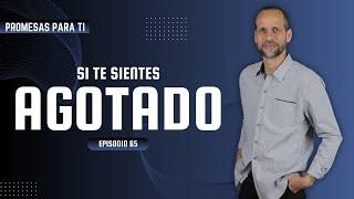 Episodio 65 Promesa si te Sientes Agotado