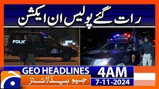 Karachi Latest Update | Police in Action | Geo News 4 AM Headlines (7 Nov 2024)