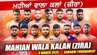 [LIVE] Mahian Wala Kalan (Zira) Kabaddi Tournament 3 March 2025 Live