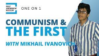 Communism, Free Expression, and the Internet | One on 1 with Mikhail Ivanovich