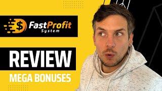 FAST PROFIT SYSTEM Review + (Bonus Worth $997)