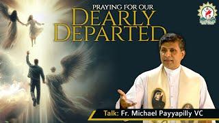 Talk by Fr Michael Payyapilly VC | "Praying for our Dearly Departed" | English | DRCC