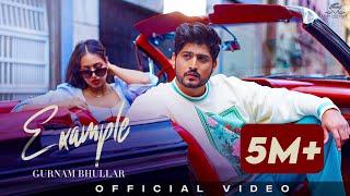 Example (Official Video) | Gurnam Bhullar | Gur Sidhu | Kaptaan | Punjabi Song 2022