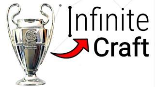 How to Make the Champions League in Infinite Craft !