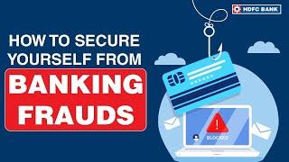 How to Secure Yourself from Banking Frauds: 5 Essential Steps with HDFC Bank
