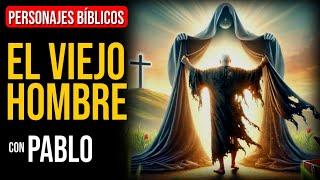 Pablo: La lucha entre la carne y el Espíritu | Personajes Bíblicos