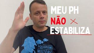 MEU PH NÃO PARA DE OSCILAR!!