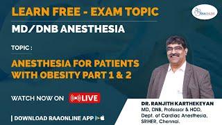 MD DNB Anesthesia | Anesthesia for Patients with Obesity Part 1&2 on Raanline #anesthesia #obesity