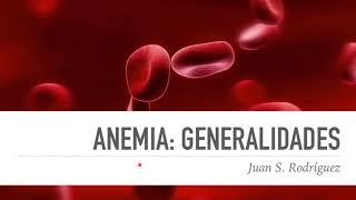 Anemia 1: Generalidades