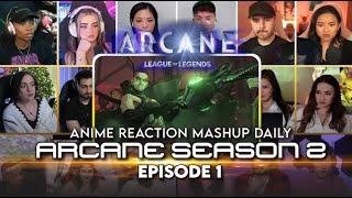 ARCANE | Season 2 - Episode 1 Reaction Mashup