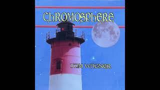 Tom Wagner - Chromosphere (2001)