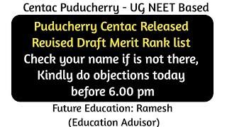 Centac Puducherry Updated Revised Draft Merit Rank list ( Objections today before 6.00 pm)