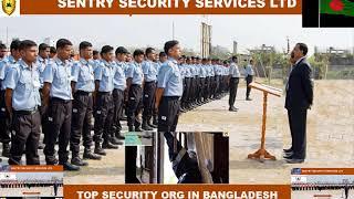 BEST SECURITY ORG IN BANGLADESH   SENTRY SECURITY SERVICES LTD