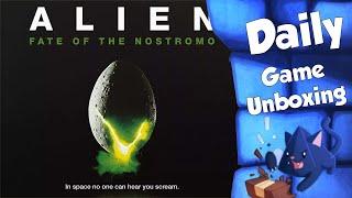 Alien: Fate of the Nostromo - Daily Game Unboxing