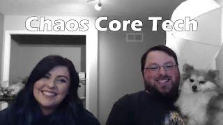 Chaos Core Tech Review